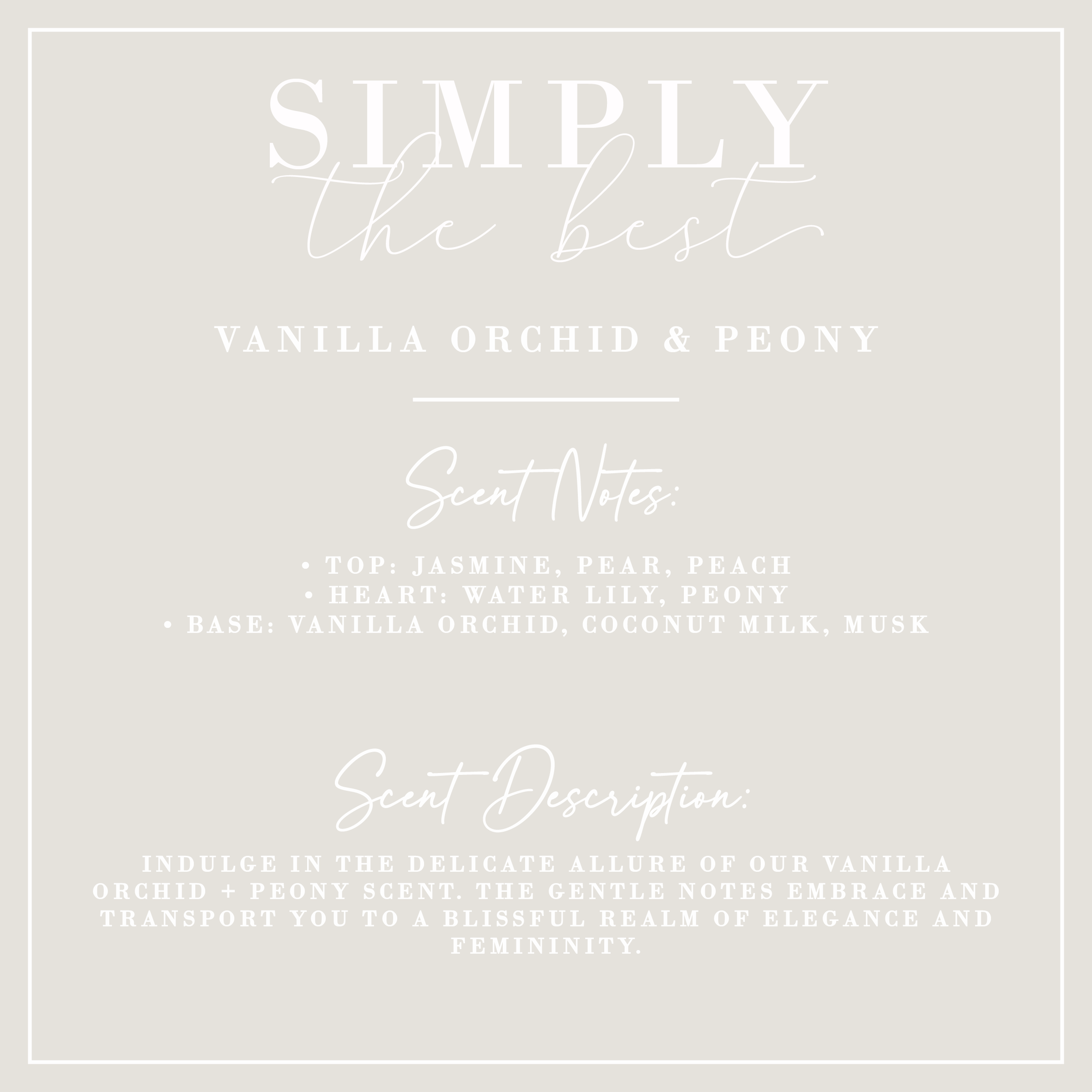 Simply The Best | Vanilla Orchid + Peony Candle | Signature